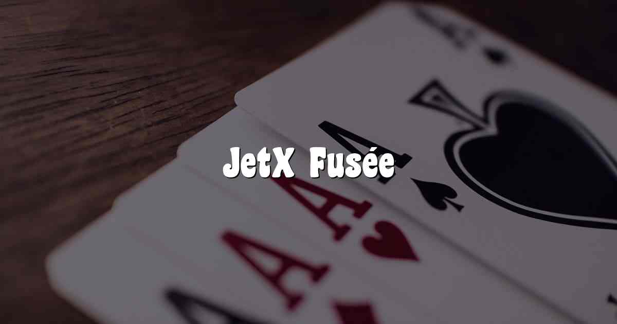JetX Fusée