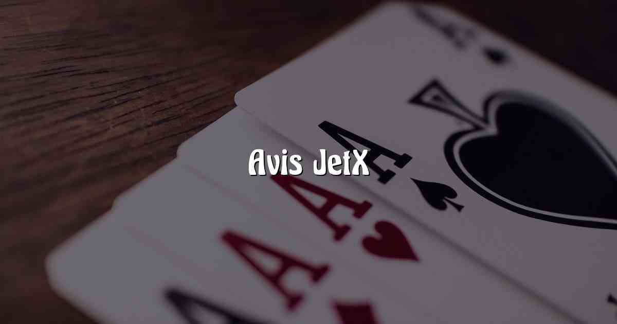 Avis JetX