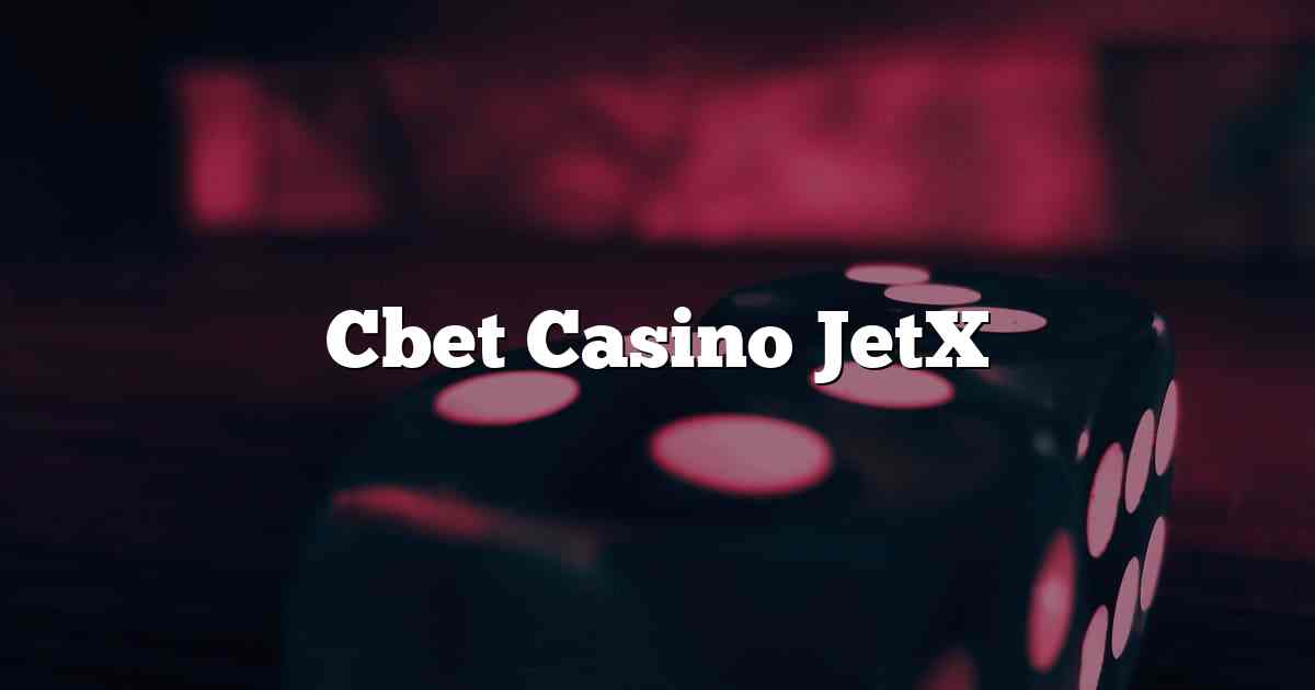Cbet Casino JetX
