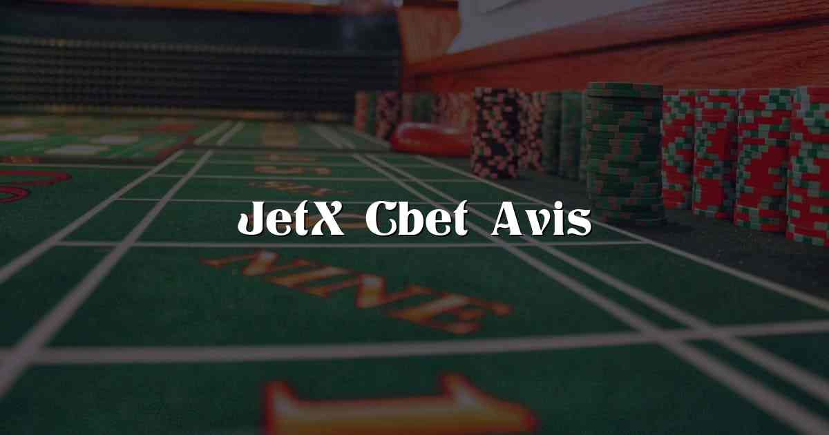 JetX Cbet Avis